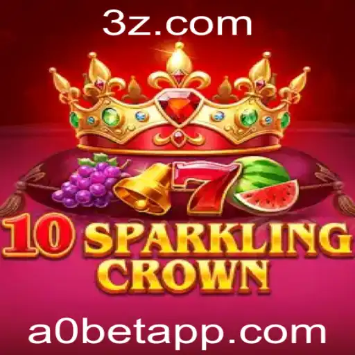A0bet - Descubra o Fascinante Mundo de 10SparklingCrown